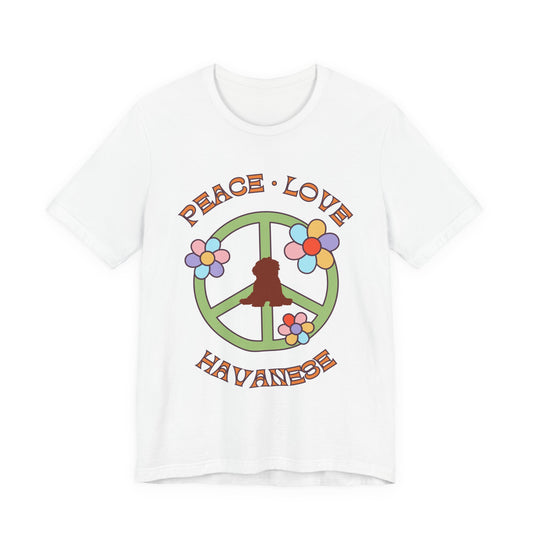 Peace Love Havanese T-Shirt